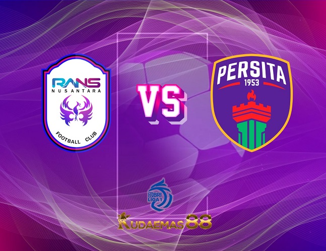 Prediksi Jitu RANS vs.Persita Liga Indonesia 15 Juli 2023