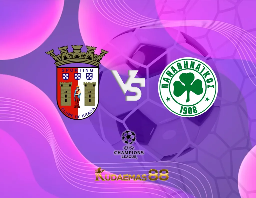 Prediksi Bola Braga vs.Panathinaikos Liga Champions 24 Agustus 2023