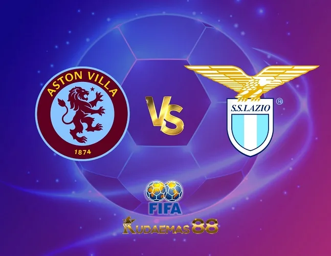 Prediksi Bola Aston Villa vs.Lazio Friendlies 4 Agustus 2023