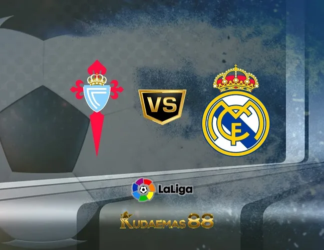 Prediksi Bola Celta vs.Madrid Liga Spanyol 26 Agustus 2023