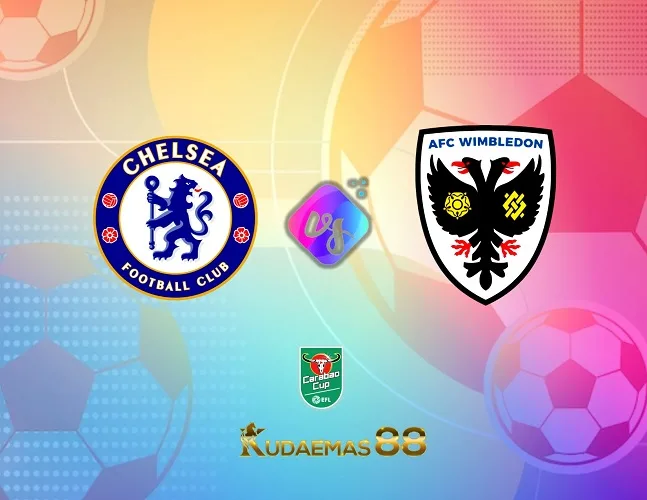 Prediksi Bola Chelsea vs.AFC Wimbledon Piala Carabao 31 Agustus 2023