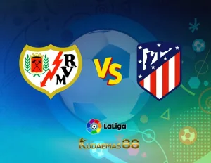 Prediksi Jitu Rayo vs.Atletico Liga Spanyol 29 Agustus 2023