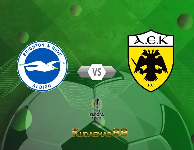 Prediksi Akurat Brighton vs.AEK Liga Eropa 22 September 2023
