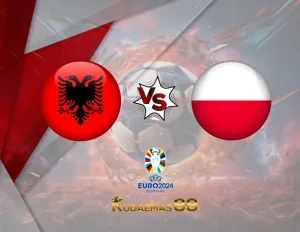 Prediksi Jitu Albania vs.Polandia Piala Euro 11 September 2023