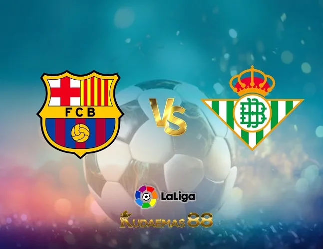 Prediksi Jitu Barcelona vs.Betis Liga Spanyol 17 September 2023
