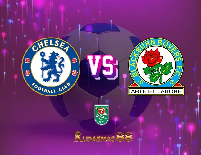 Chelsea vs Blackburn Prediksi Skor Carabao 2 November 2023