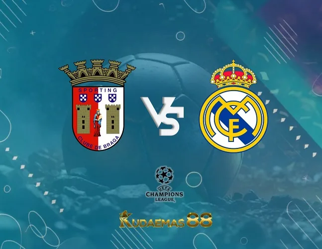 Prediksi Akurat Braga vs.Madrid Liga Champions 25 Oktober 2023