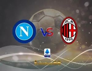 Prediksi Akurat Napoli vs.Milan Liga Italia 30 Oktober 2023