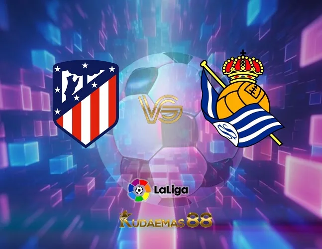 Prediksi Jitu Atletico vs.Sociedad Liga Spanyol 8 Oktober 2023