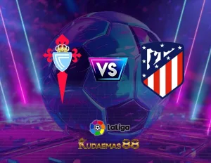 Prediksi Jitu Celta vs.Atletico Liga Spanyol 22 Oktober 2023