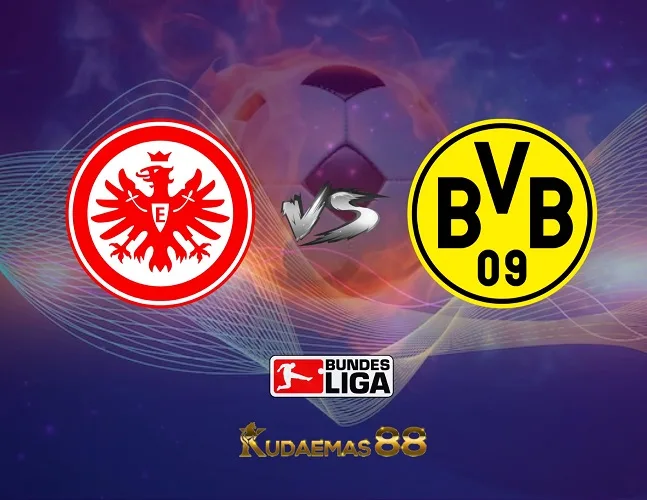 Prediksi Jitu Eintracht vs.Dortmund Liga Jerman 29 Oktober 2023
