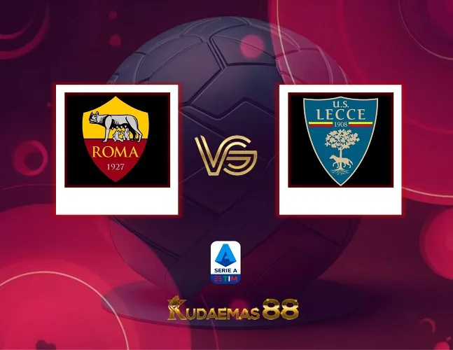 AS Roma vs Lecce Prediksi Akurat Liga Italia 6 November 2023
