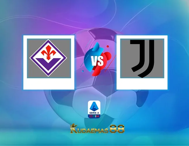 Fiorentina vs Juventus Prediksi Bola Liga Italia 6 November 2023