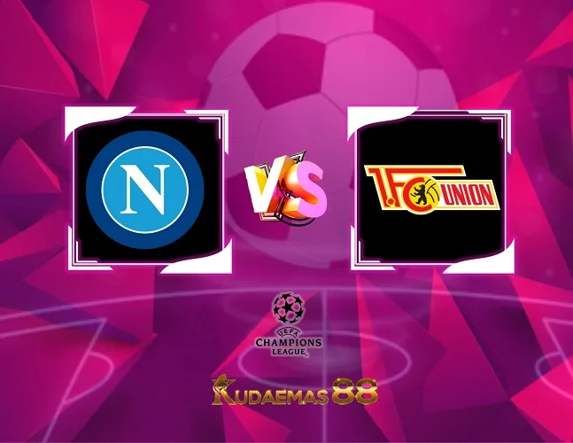 Napoli vs Union Berlin Prediksi Bola Liga Champions 9 November 2023