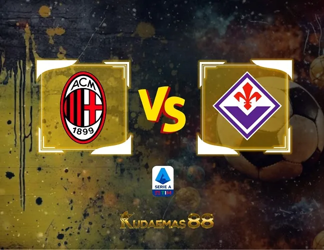 Prediksi Bola Milan vs Fiorentina 26 November 2023 Liga Italia