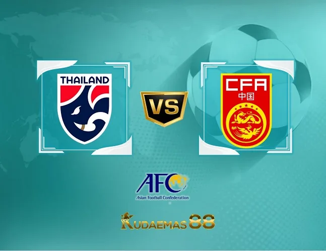 Thailand vs China Prediksi Akurat Kualifikasi AFC 16 November 2023
