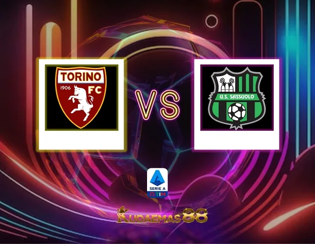 Torino vs Sassuolo Prediksi Akurat Liga Italia 7 November 2023