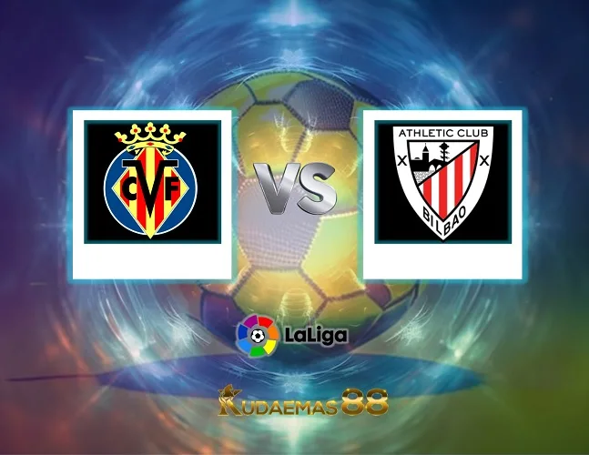 Villarreal vs Bilbao Prediksi Jitu Liga Spanyol 6 November 2023