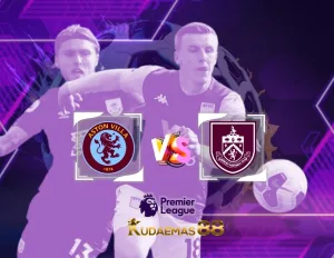 Aston vs Burnley Prediksi Akurat 30 Desember 2023 Liga Inggris