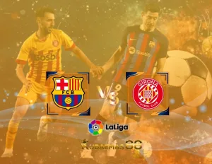 Barcelona vs Girona Prediksi Bola 11 Desember 2023 Liga Spanyol