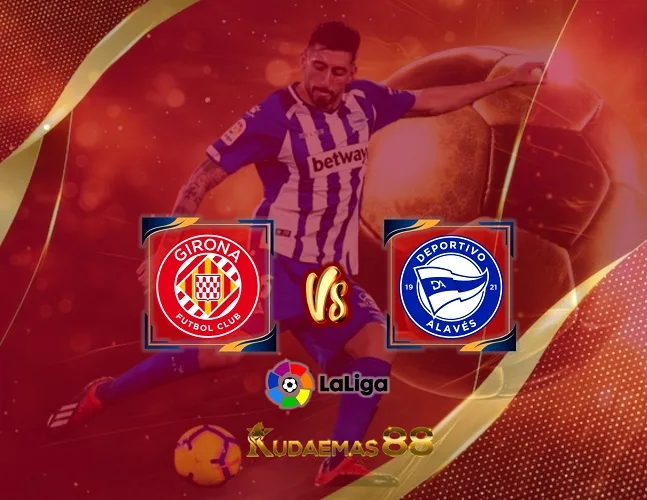 Prediksi Akurat Girona vs Alaves 19 Desember 2023 Liga Spanyol