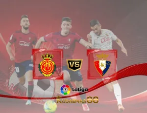 Prediksi Akurat Mallorca vs.Osasuna 22 Desember 2023 Liga Spanyol
