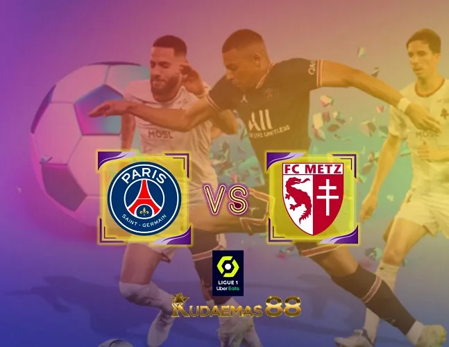 Prediksi Akurat PSG vs Metz 21 Desember 2023 Liga Prancis