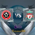 Sheffield vs Liverpool Prediksi Jitu 7 Desember 2023 Liga Inggris