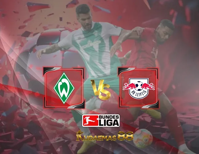 Werder vs Leipzig Prediksi Bola 20 Desember 2023 Liga Jerman