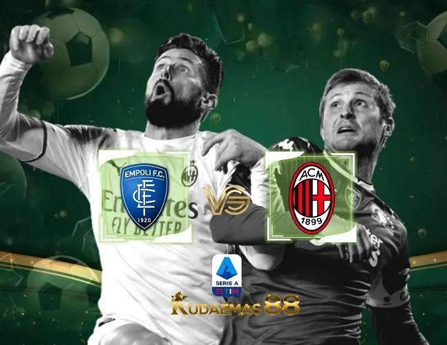 Empoli vs Milan Prediksi Akurat 7 Januari 2024 Liga Italia