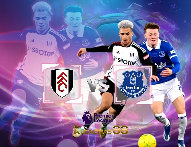 Fulham vs Everton Prediksi Akurat 31 Januari 2024 Liga Inggris