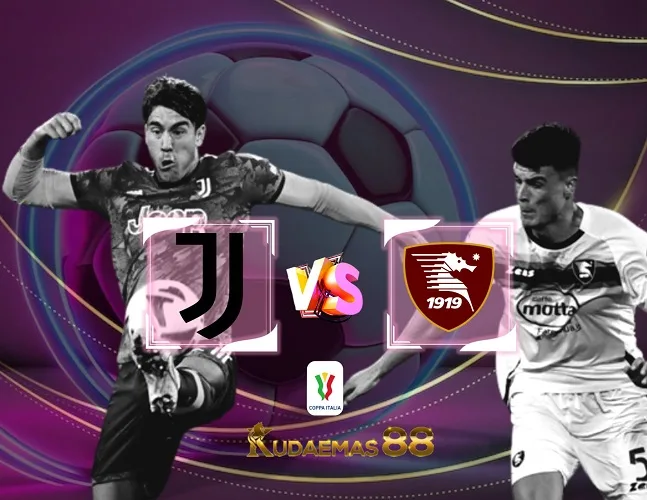 Juventus vs Salernitana Prediksi Bola 5 Januari 2024 Coppa Italia