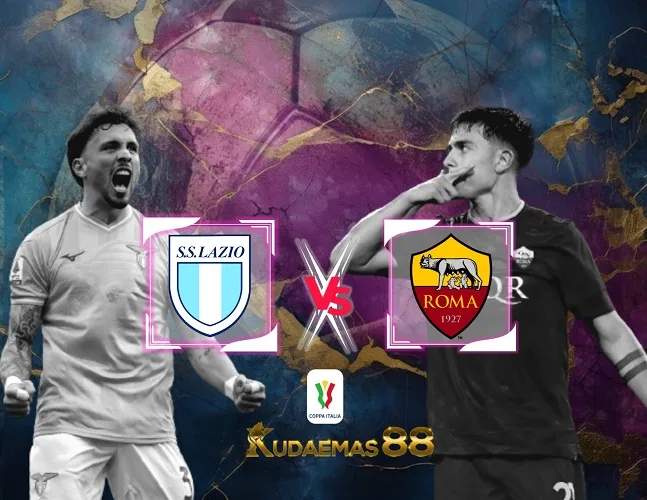 Lazio vs Roma Prediksi Akurat 11 Januari 2024 Coppa Italia