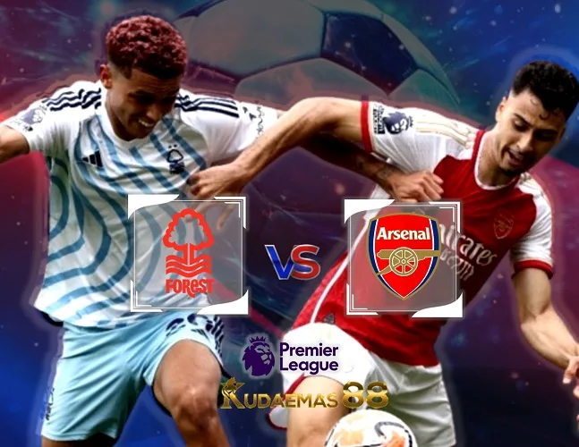 Nottingham vs Arsenal Prediksi Jitu 31 Januari 2024 Liga Inggris