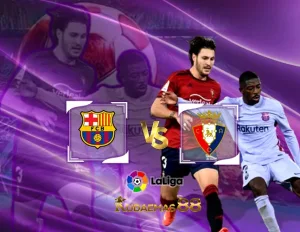 Prediksi Bola Barcelona vs Osasuna 1 Februari 2024 Liga Spanyol