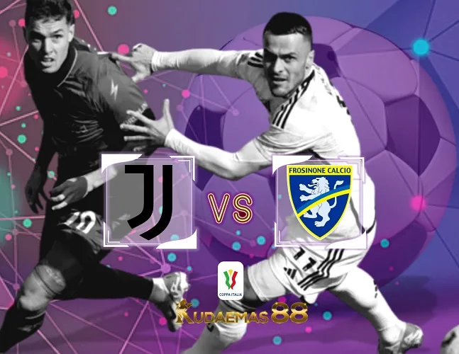 Prediksi Jitu Juventus vs Frosinone 12 Januari 2024 Coppa Italia