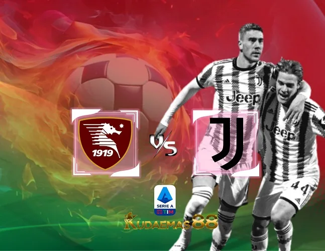 Prediksi Jitu Salernitana vs Juventus 8 Januari 2024 Liga Italia