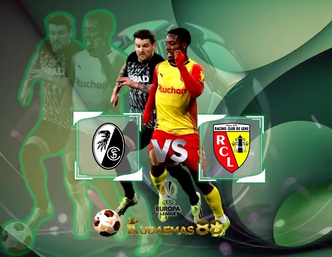 Freiburg vs Lens Prediksi Jitu 23 Februari 2024 Liga Europa