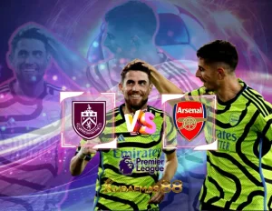 Prediksi Akurat Burnley vs Arsenal 17 Februari 2024 Liga Inggris