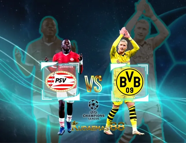 Prediksi Akurat PSV vs Dortmund 21 Februari 2024 Liga Champions