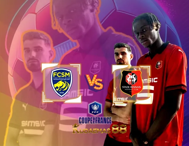 Prediksi Akurat Sochaux vs Rennes 7 Februari 2024 Coupe de France