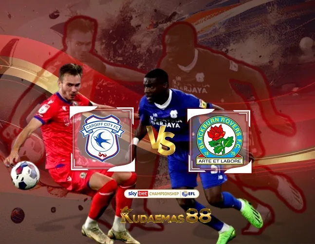 Prediksi Bola Cardiff vs Blackburn 21 Februari 2024 Championship