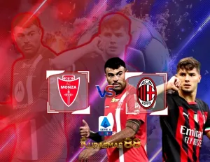 Prediksi Jitu Monza vs Milan 19 Februari 2024 Liga Italia