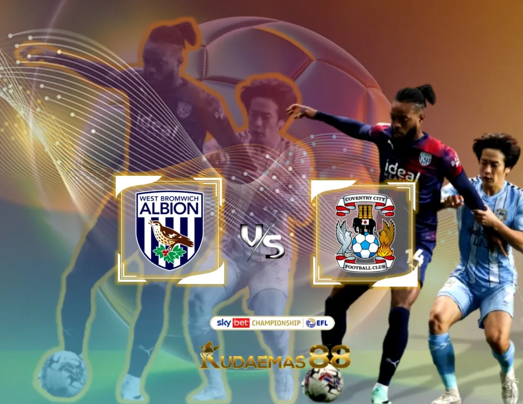 Prediksi Jitu West Bromwich vs Coventry 2 Maret 2024 Championship