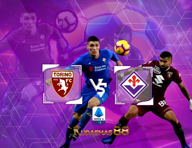 Torino vs Fiorentina Prediksi Jitu 3 Maret 2024 Liga Italia
